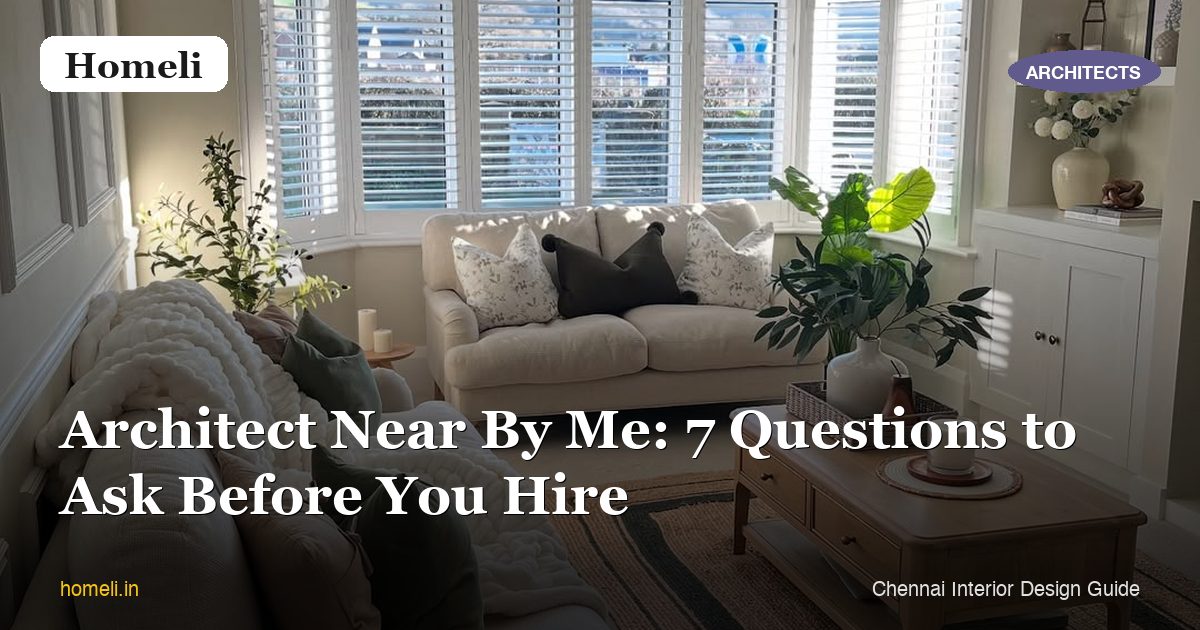 Architect Near By Me: 7 Questions to Ask Before You Hire