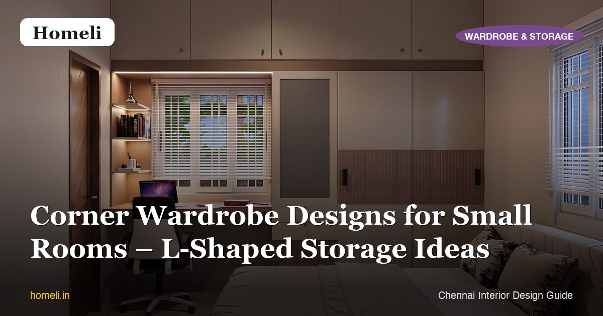 Corner Wardrobe Designs for Small Rooms – L-Shaped Storage Ideas