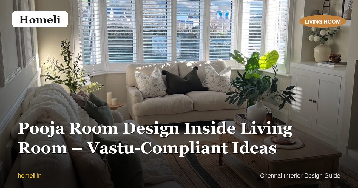 Pooja Room Design Inside Living Room – Vastu-Compliant Ideas